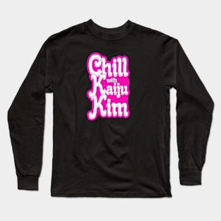 Chill with Kaiju Kim (Pink) Long Sleeve T-Shirt